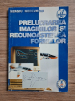 Sergiu Nedevschi - Prelucrarea imaginilor si recunoasterea formelor