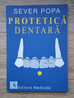 Sever Popa - Protetica dentara