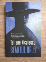 Tatiana Niculescu - Sfantul nr. 6