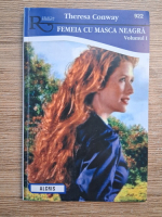 Theresa Conway - Femeia cu masca neagra (volumul 1)