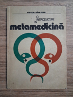 Victor Sahleanu - O introducere in metamedicina