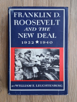 William E. Leuchtenburg - Franklin D. Roosvelt and the new deal (1932-1940)
