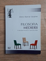 Zeno Daniel Sustac - Filosofia medierii. O abordare filosofica a sistemelor ADR