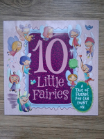 10 little fairies. A tale of friends you can count on