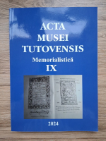 Acta Musei Tutovensis. Memorialistica (volumul 9, 2024)
