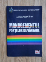 Anca Adriana Cristea - Managementul fortelor de vanzare