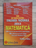 Artur Balauca - 155 de teste pentru evaluarea nationala 2012. Matematica, clasa a VIII-a