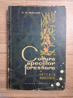 Anticariat: At. M. Haralamb - Cultura speciilor forestiere de interes industrial