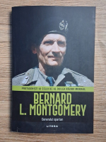 Bernard L. Montgomery. Generalul spartan