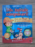 Carmen Iordachescu - Din tainele compunerii. Cum am reusit sa scriu compuneri. Clasele III-IV