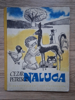 Cezar Petrescu - Naluca (ilustratii de D. Negrea)