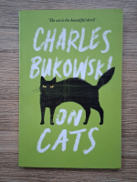 Charles Bukowski - On cats