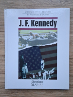 Chroniques de l'histoire les personnages du 20e siecle. J. F. Kennedy