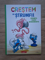 Crestem cu strumfii. Strumful foarte neindemanatic