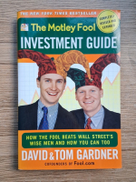 David Gardner, Tom Gardner - The motley fool investment guide