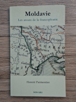 Florent Parmentier - Moldavie. Les atouts de la francophonie