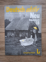 Gerd Neuner - Deutsch aktiv neu. Arbeitsbuch 1B