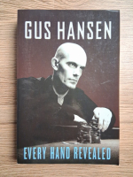 Gus Hansen - Every hand revealed