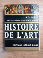 H. W. Janson - Histoire de l'art de la prehistoire a nos jours