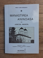 Ioan Rautescu - Manastirea Aninoasa din Judetul Muscel (facsimil 1933)
