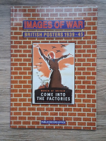 John D. Cantwell - Images of war. British posters 1939-45