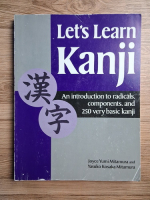Joyce Yumi Mitamura, Yasuko Kosaka Mitamura - Let's learn Kanji. An introduction to radicals, components and 250 very basic kanji