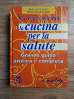 Katriona Forrester - Le ricette di Kiental per la salute. Grande guida pratica e completa