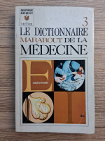 Le dictionnaire Marabout de la medecine (volumul 3)