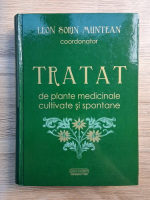 Leon Sorin Muntean - Tratat de plante medicinale cultivate si spontane