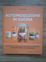 Lisa Casali - Autoproduzione in cucina