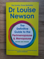 Louise Newson - The definitive guide to the perimenopause and menopause