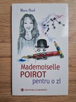 Mara Onel - Mademoiselle Poirot pentru o zi