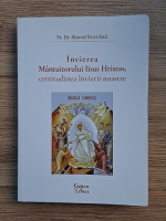 Marcel Stavara - Invierea Mantuitorului Iisus Hristos, certitudinea invierii noastre