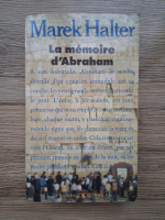 Marek Halter - La memoire d'Abraham