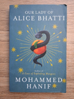 Mohammed Hanif - Our lady of Alice Bhatti