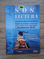 Monica Cazacu - S.O.S. lectura. Comunicarea literara si non-literara. Modele de rezolvare a subiectelor pentru oroba orala a examenului de bacalaureat