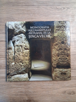 Monografia asezamantului monahal de la Sinca Veche