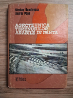 Nicolae Dumitrescu - Agrotehnica terenurilor arabile in panta