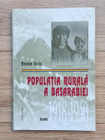 Nicolae Enciu - Populatia rurala a Basarabiei in anii 1918-1940 (cu dedicatia si autograful autorului)