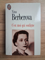 Nina Berberova - C'est moi qui souligne