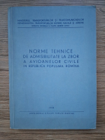 Norme tehnice de adminibilitate la zbor a avioanelor civile in Republica Populara Romina