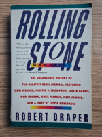 Robert Draper - Rolling Stone Magazine. The uncensored history