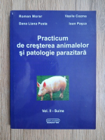 Roman Morar - Practicum de cresterea animalelor si patologie parazitara