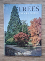 Roy Lancaster - Trees for your garden