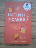 Steven Strogatz - Infinite powers. The Story of calculus, the language of the universe