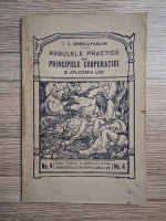 T. C. Ionescu Pascani - Regulele practice sau principiile cooperatiei si aplicarea lor (1930)