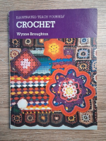 Wynne Broughton - Illustrated teach yourself crochet
