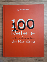 100 de retete de la restaurantele din Romania