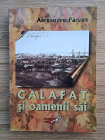 Alexandru Parvan - Calafat si oamenii sai