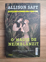 Allison Saft - O magie de neimblanzit